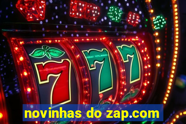 novinhas do zap.com